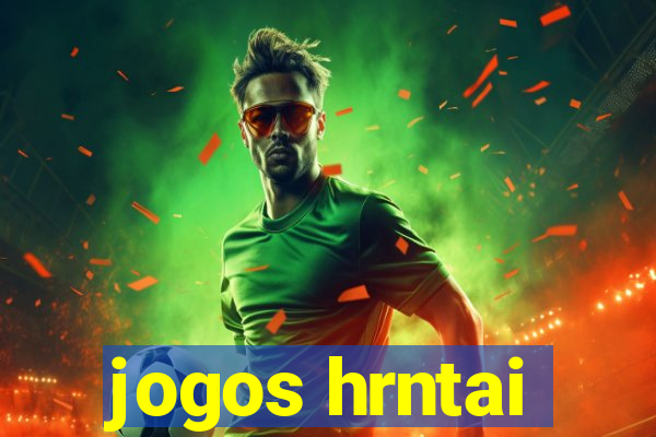 jogos hrntai